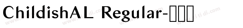 ChildishAL Regular字体转换